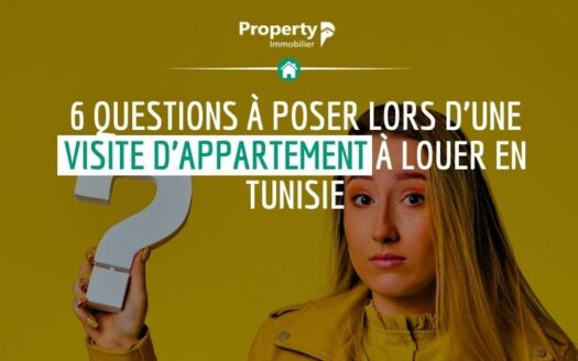 6 questions à poser lors d’une visite d’appartement à louer en Tunisie