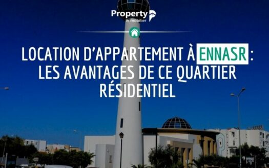 Location d’appartement à Ennasr : Les avantages de ce quartier résidentiel